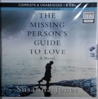 The Missing Person's Guide to Love written by Susanna Jones performed by Kim Hicks on CD (Unabridged)